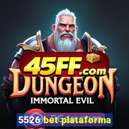 5526 bet plataforma